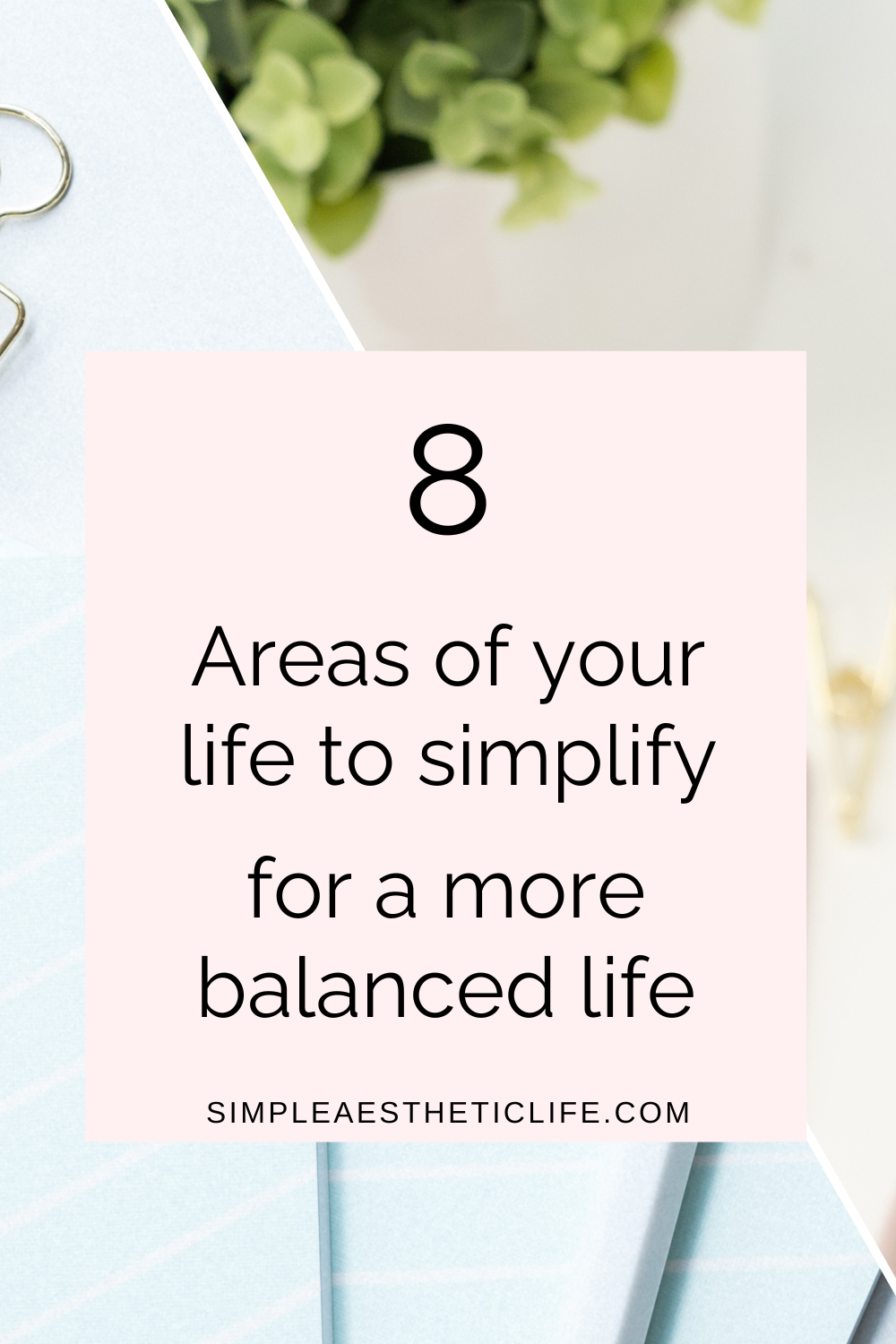 Areas to simplify in your life