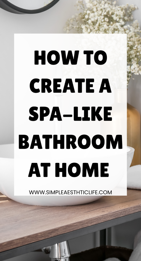 How to Create a Spa-Like Bathroom at Home