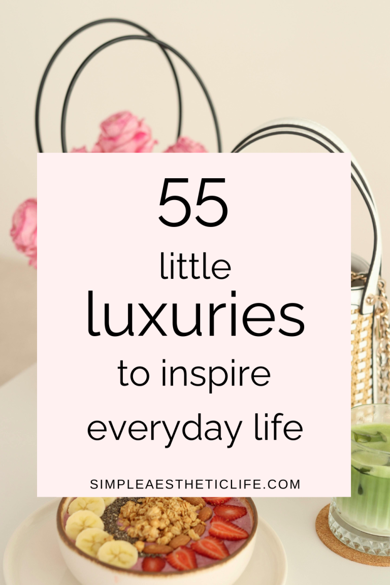 55 little luxuries to inspire your everyday life
