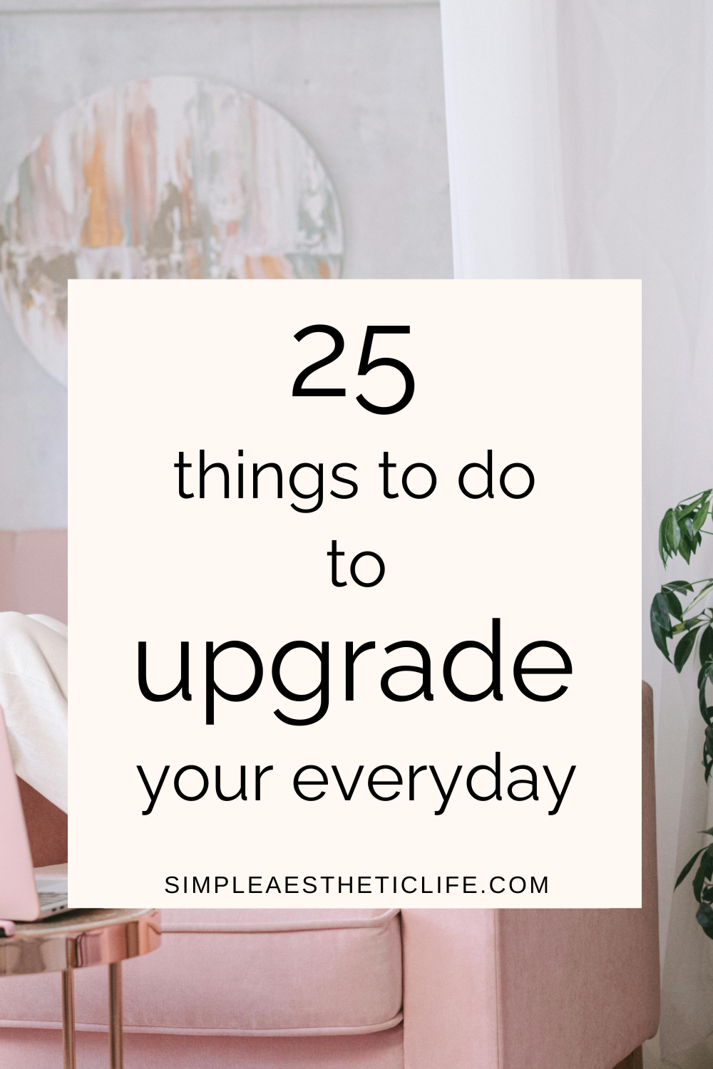 How to upgrade your life