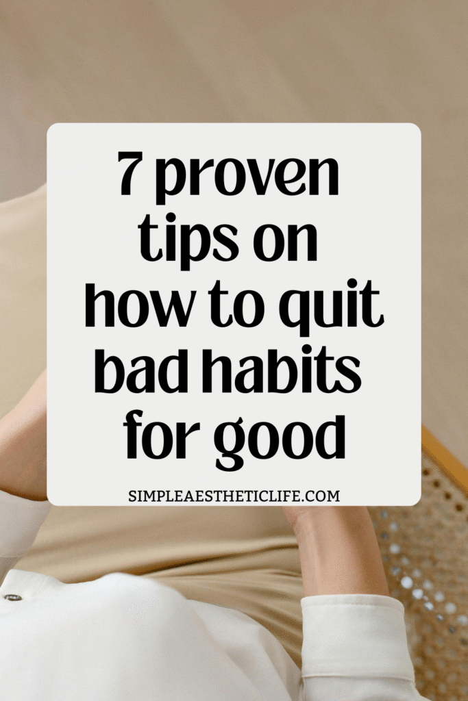 How to quit bad habits