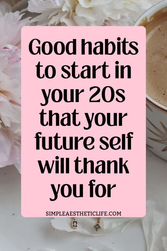 good habits to start in your 20s