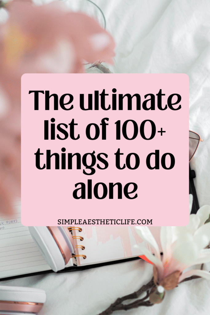 fun things to do alone