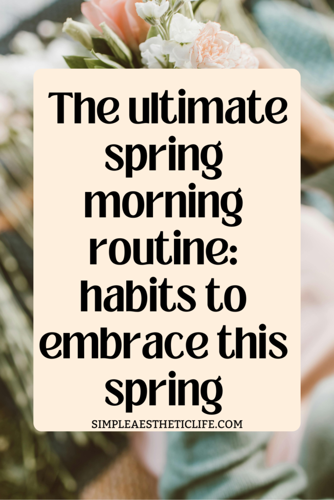 spring morning routine