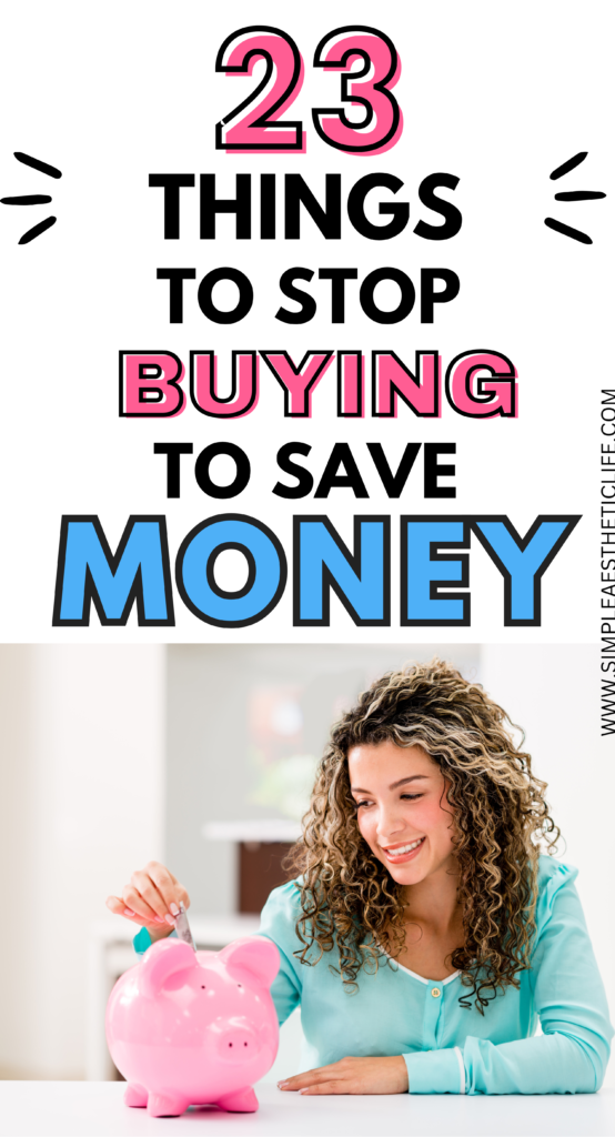Things to stop buying to save money