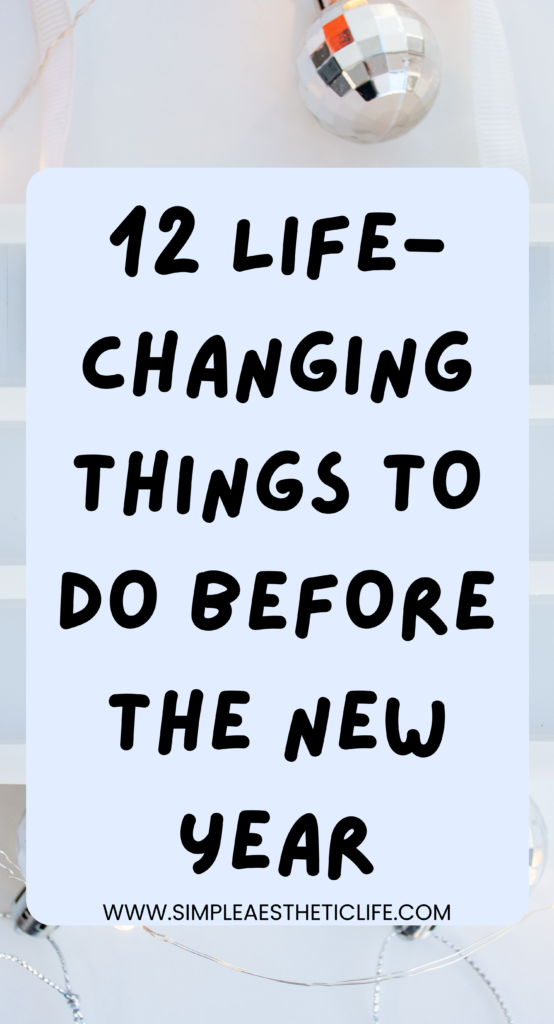 life-changing things to do before the New Year
