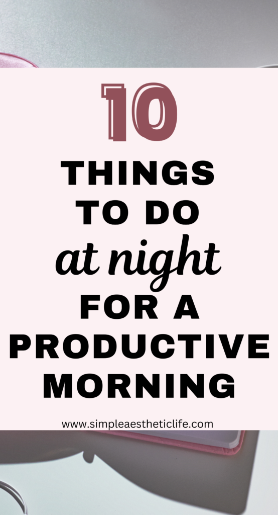 Things to do at night for a productive morning